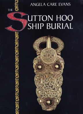 The Sutton Hoo Ship Burial