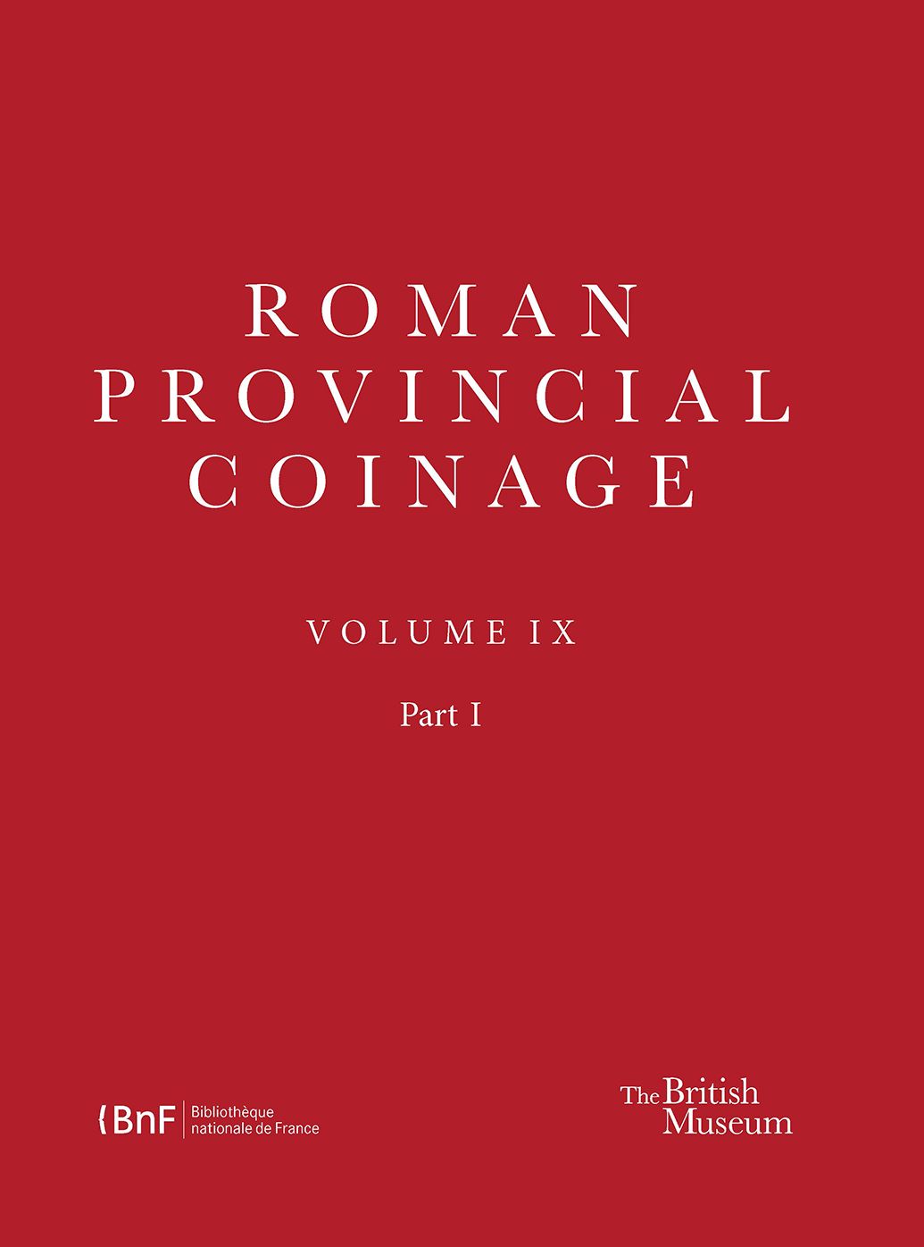 Roman Provincial Coinage IX: From Trajan Decius to Uranius Antoninus (AD 249-254)