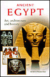 Ancient Egypt: Art, Architecture and History