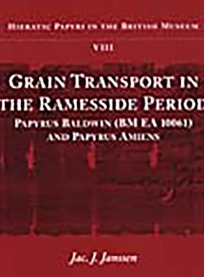 Grain Transport in the Ramessid Period: Papyrus Baldwin and Papyrus Amiens