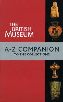 The British Museum A-Z Companion
