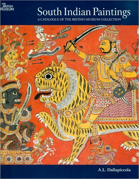 South Indian Paintings: A Catalogue of the British Museum's Collections