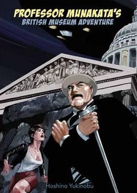 Professor Munakata's British Museum Adventure. by Hoshino Yukinobu