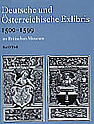 Deutsche und osterreichische Exlibris 1500-1599 im Department of Prints and Drawings im Britischen Museum