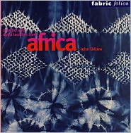 Printed and Dyed Textiles from Africa