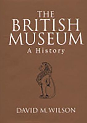 The British Museum: A History