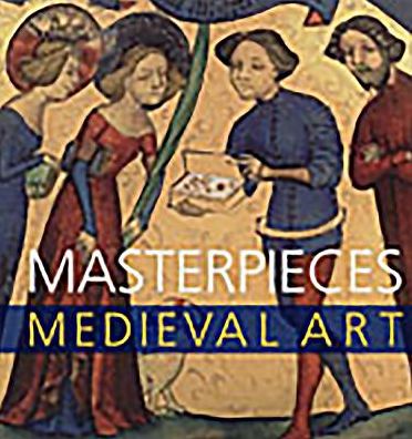 Masterpieces: Medieval Art