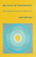 The Secret Of Consciousness