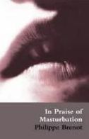 In Praise of Masturbation