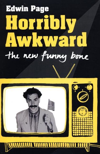 Horribly Awkward: The New Funny Bone
