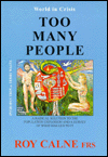 Too Many People: A Radical Solution to the Population Explosion and a Survey of What Has Led to It