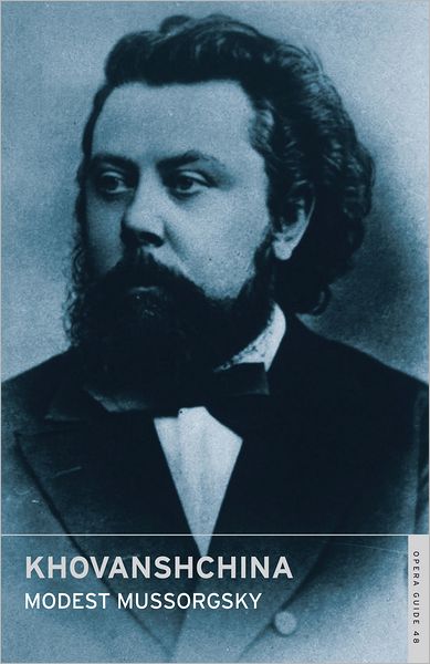 Khovanshchina (The Khovansky Affair): English National Opera Guide 48