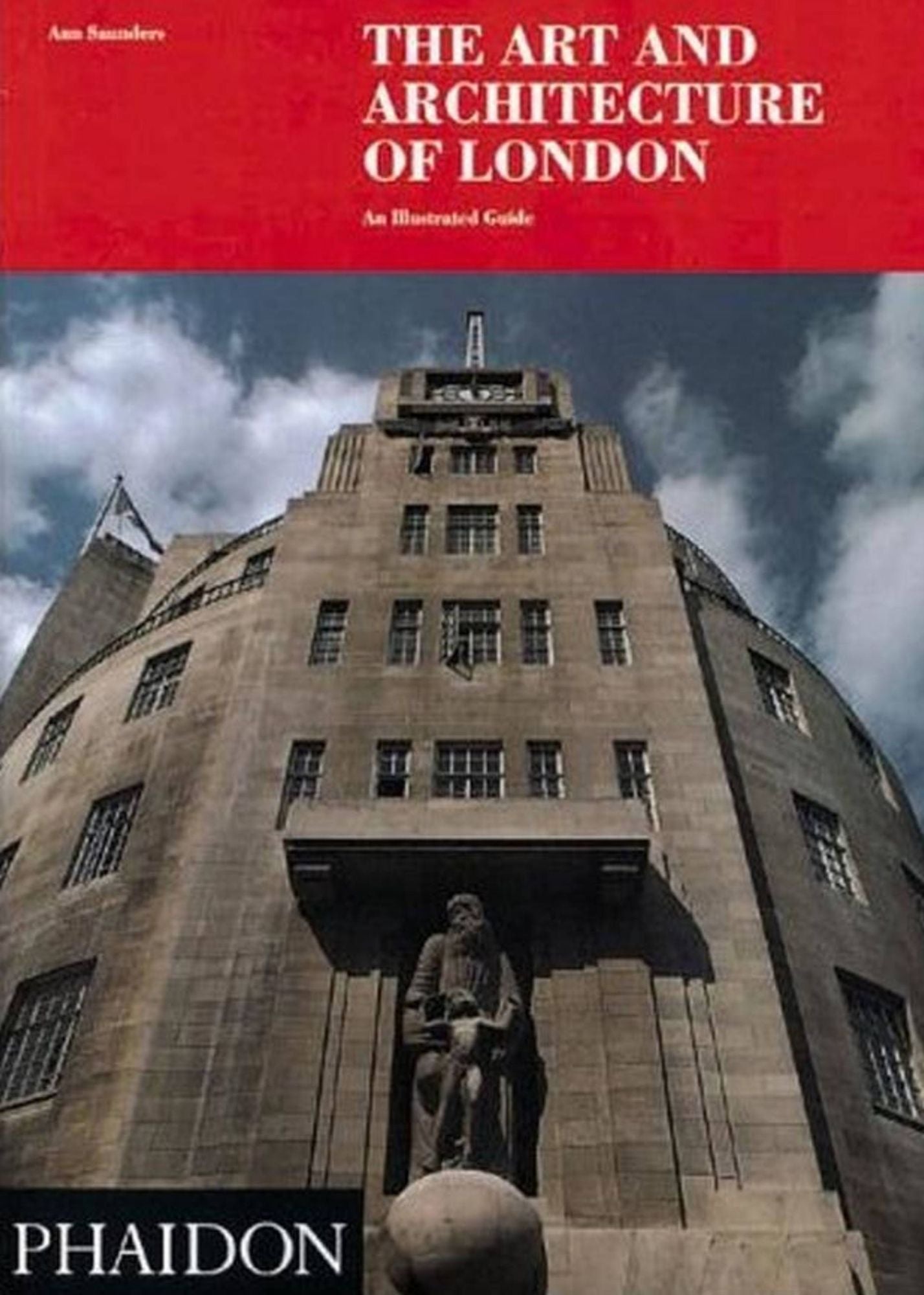 The Art and Architecture of London: An Illustrated Guide