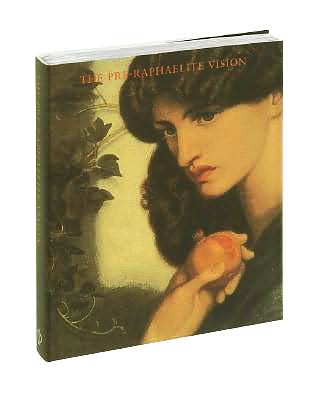 The Pre-Raphaelite Vision