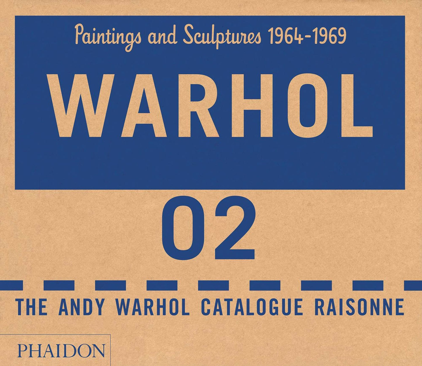 Warhol: Paintings and Sculpture 1964-1965 - Volume 02: The Andy Warhol Catalogue Raisonne