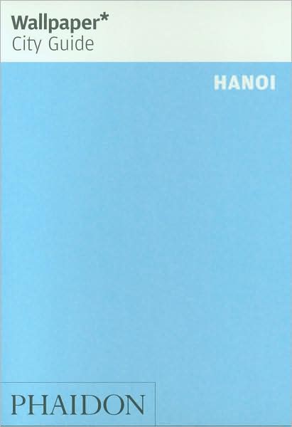 Wallpaper City Guide: Hanoi