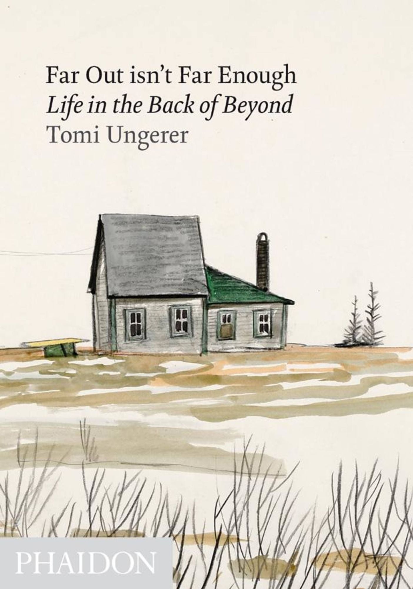 Far Out Isn't Far Enough: Life in the Back of Beyond
