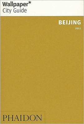 Wallpaper* City Guide Beijing 2012
