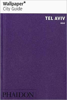 Wallpaper City Guide Tel Aviv 2012