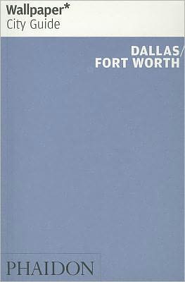 Wallpaper* City Guide Dallas/Fort Worth
