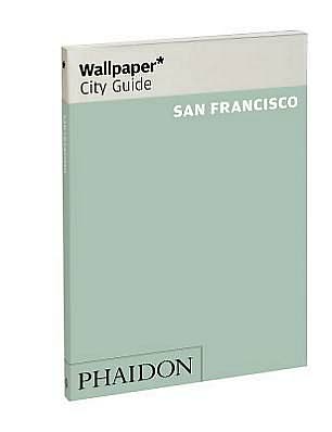Wallpaper* City Guide San Francisco 2012