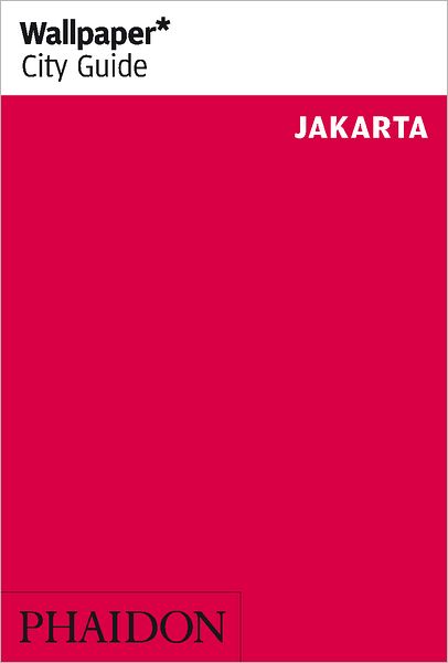 Wallpaper* City Guide Jakarta