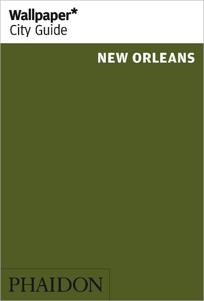 Wallpaper* City Guide New Orleans