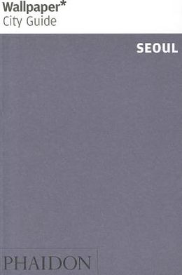Wallpaper* City Guide Seoul 2013