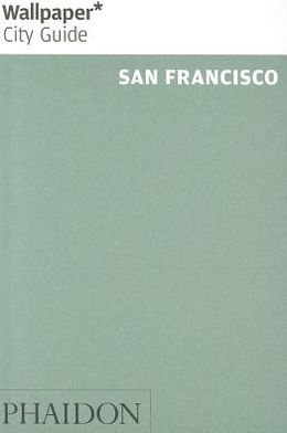 Wallpaper* City Guide San Francisco 2013