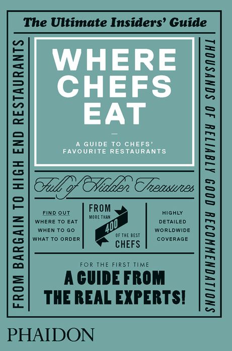Where Chefs Eat: A Guide to Chefs' Favourite Restaurants