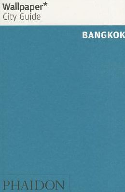 Wallpaper* City Guide Bangkok 2014