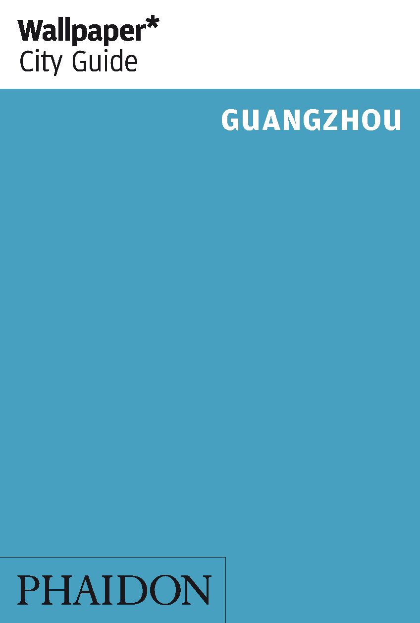 Wallpaper* City Guide Guangzhou