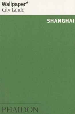 Wallpaper* City Guide Shanghai 2014