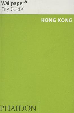 Wallpaper* City Guide Hong Kong 2014
