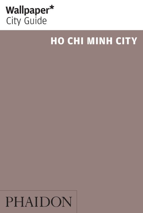 Wallpaper* City Guide Ho Chi Minh