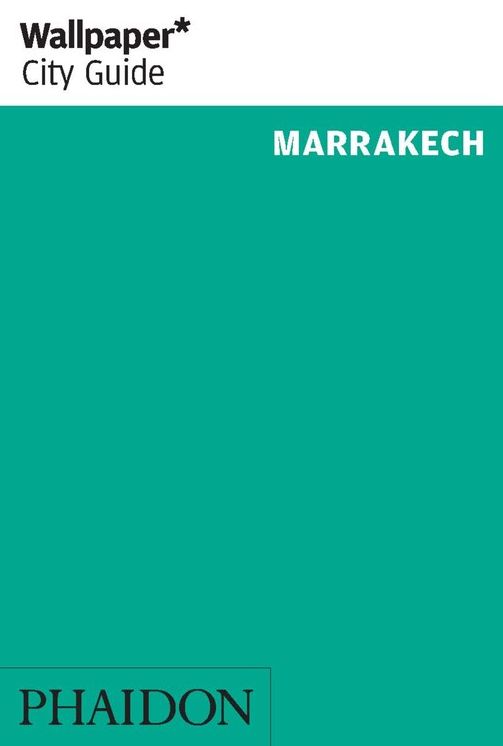 Wallpaper* City Guide Marrakech 2014