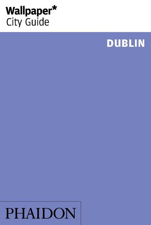 Wallpaper* City Guide Dublin 2014