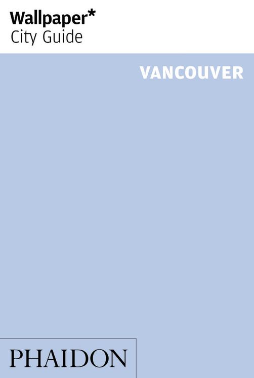 Wallpaper* City Guide Vancouver 2014