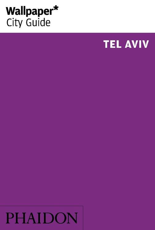 Wallpaper* City Guide Tel Aviv 2014