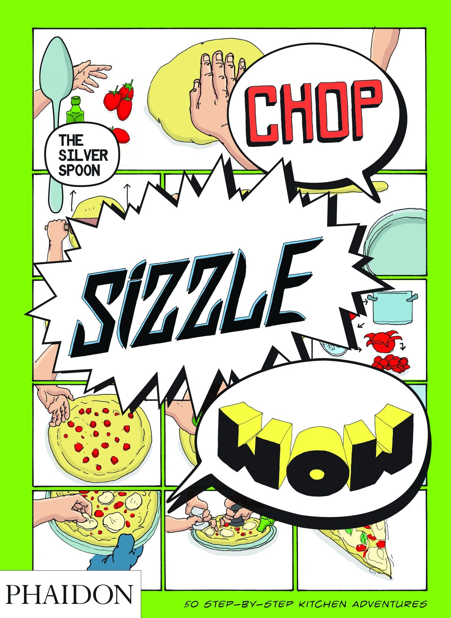 Chop, Sizzle, Wow: The Silver Spoon Comic Cookbook