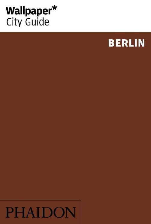 Wallpaper* City Guide Berlin 2014