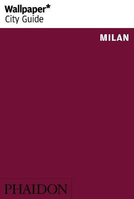 Wallpaper* City Guide Milan 2015