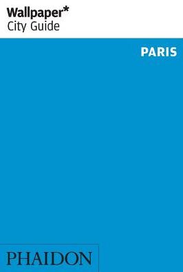 Wallpaper* City Guide Paris 2015