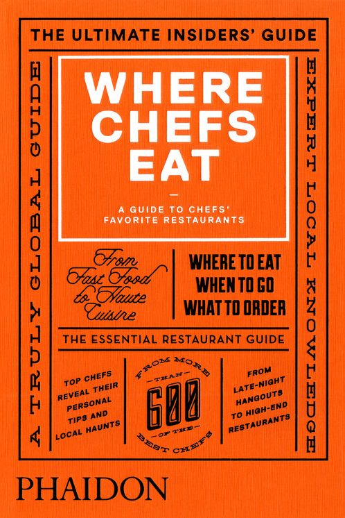 Where Chefs Eat: A Guide to Chefs' Favorite Restaurants (2015)
