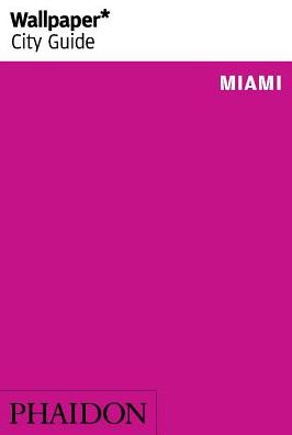 Wallpaper* City Guide Miami 2015