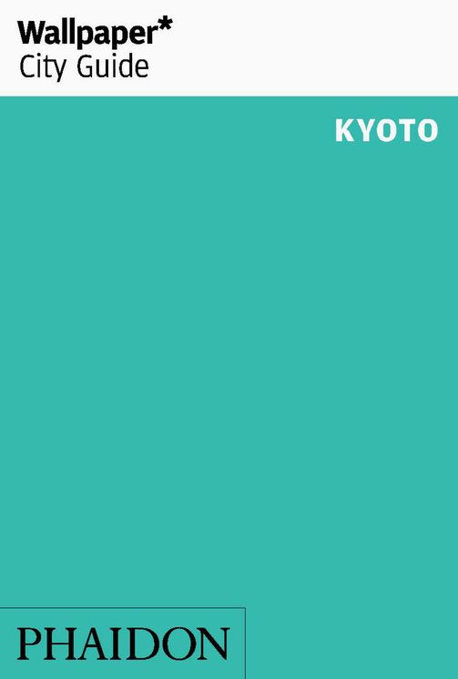 Wallpaper* City Guide Kyoto 2016