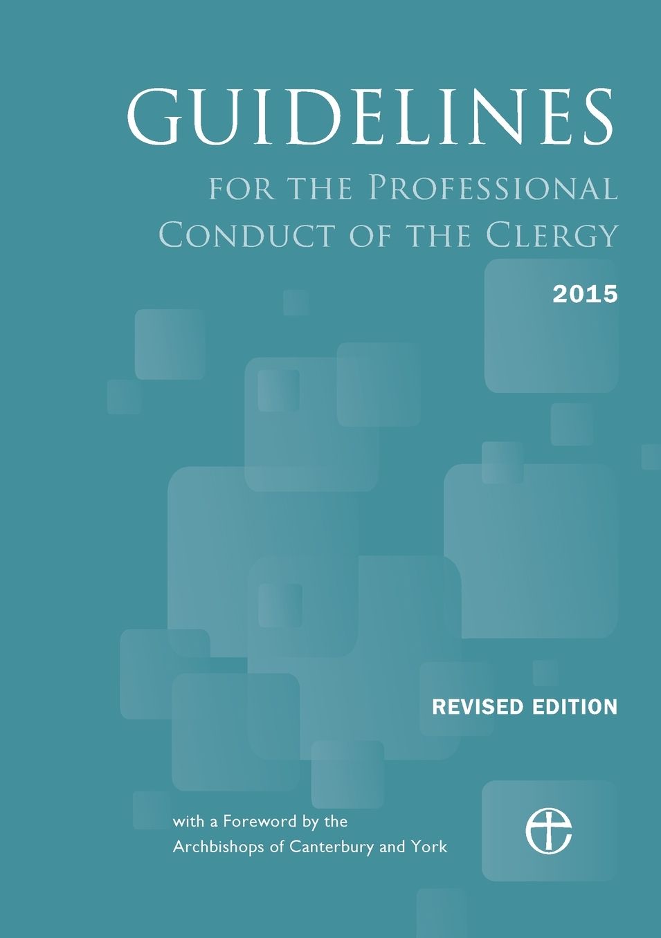 Guidelines for the Professional Conduct of the Clergy 2015: Revised edition