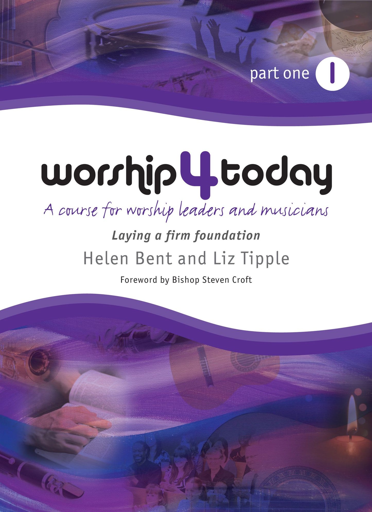 Worship 4 Today part 1: A course for worship leaders and musicians