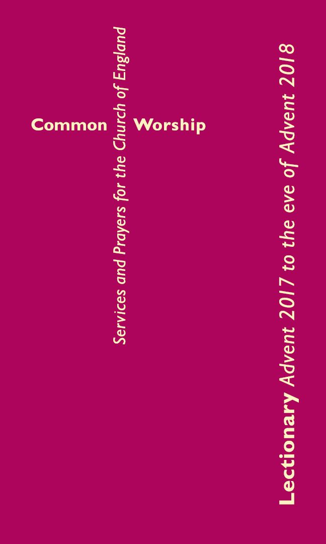 Common Worship Lectionary Advent 2017 to the eve of Advent 2018 standard edition
