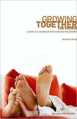 Growing Together: The Course: A Complete Marriage Preparation Programme